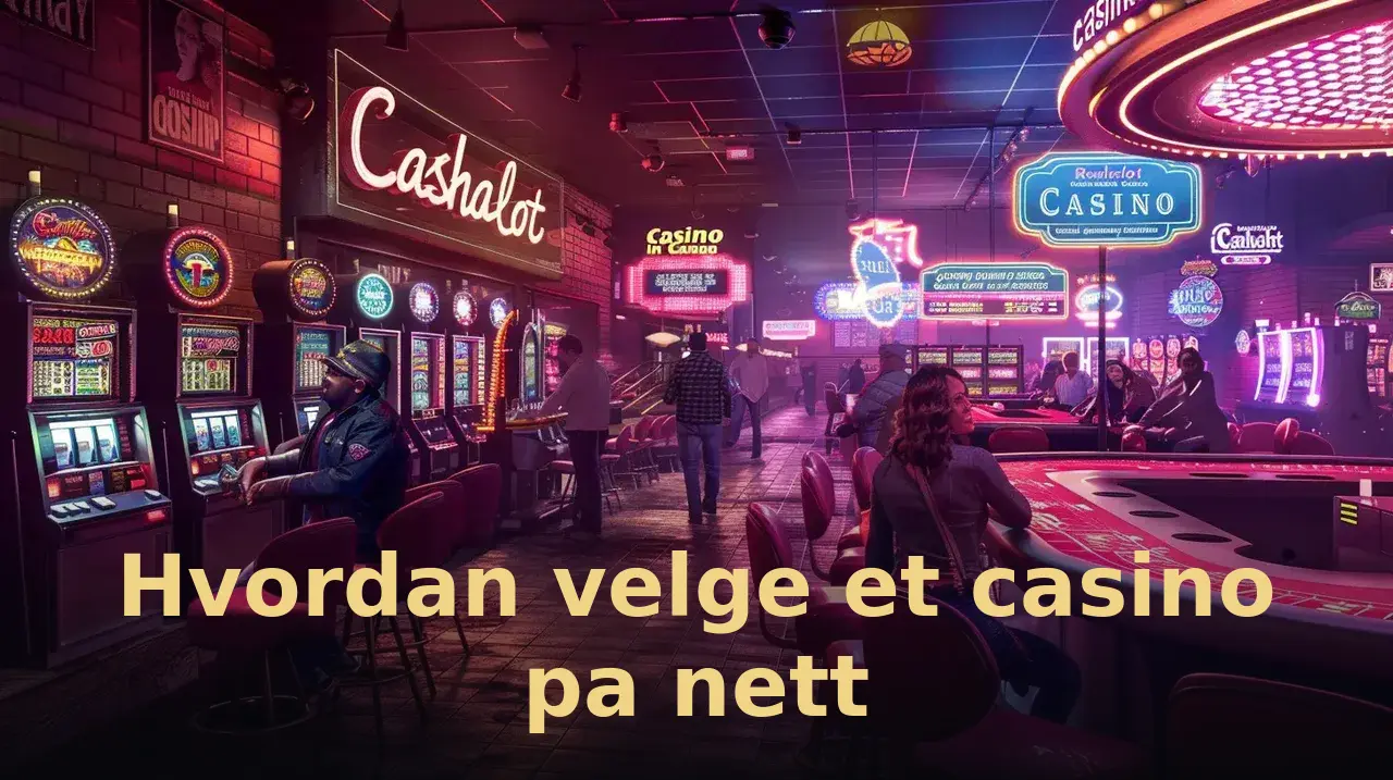 Hvordan velge et casino pa nett